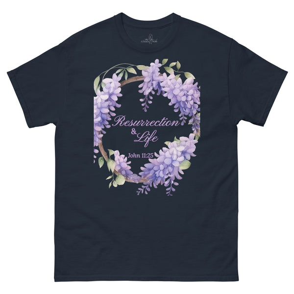 Resurrection & Life - John 11:25 shirt