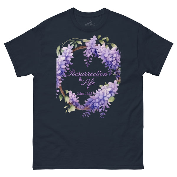 Resurrection & Life - John 11:25 shirt