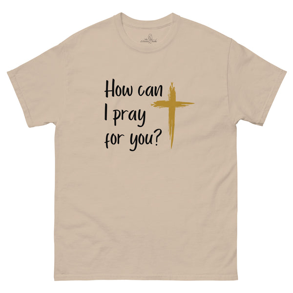 How can I pray for you? Christian shirt